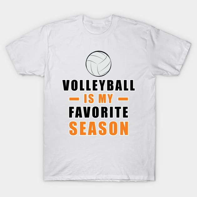 Volleyball Is My Favorite Season T-Shirt by DesignWood-Sport